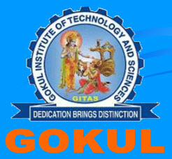 GOKUL INSTITUTE OF TECHNOLOGY AND SCIENCES GOKUL INSTITUTE OF TECHNOLOGY AND SCIENCES