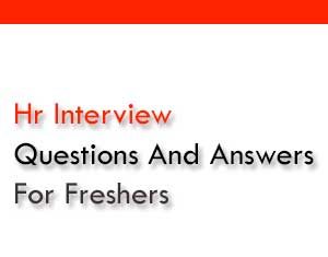 Hr Interview Questions And Answers For Freshers