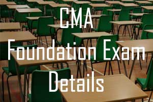 CMA Foundation exam fees, registration, last date, time table