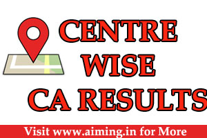 Centre wise CA Results of CPT, IPCC and Final