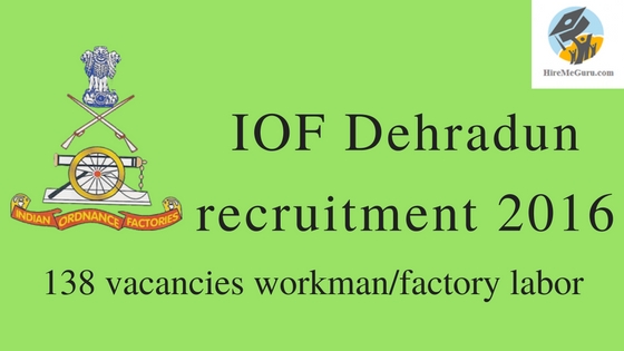 IOF Dehradun recruitment 2016
