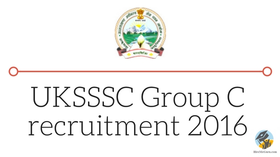 sssc.uk.gov.in UKSSSC Group C recruitment 2016