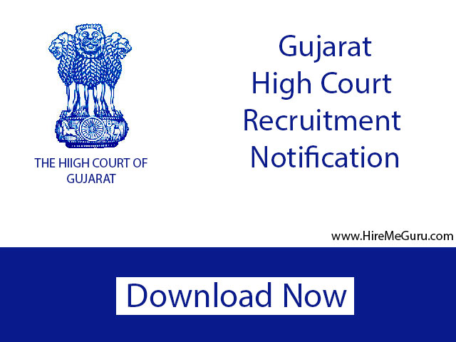 Gujarat High court recruitment Apply online at gujarathighcourt.nic.in