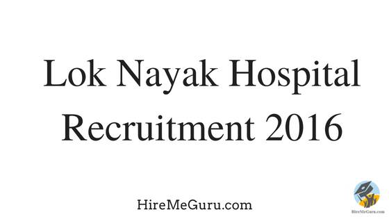 Lok Nayak Hospital Recruitment Apply online at delhigovt.nic.in