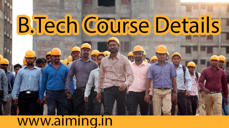 B.Tech Course Details