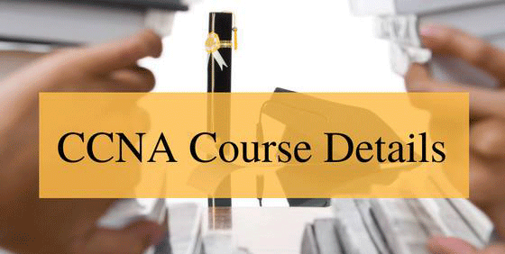 CCNA Course Details