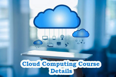 Cloud Computing Course Details