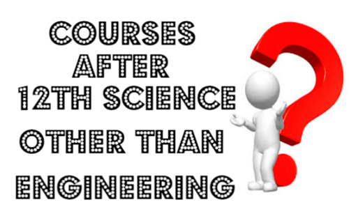 Courses after 12th Science other than Engineering