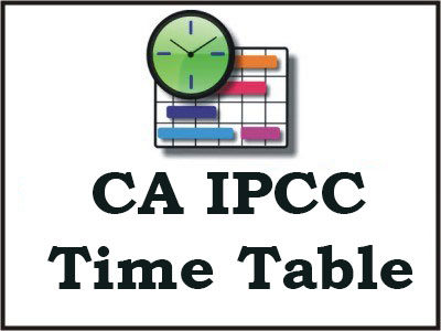 CA IPCC Time Table